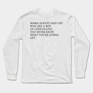 MAMA ALWAYS SAID Long Sleeve T-Shirt